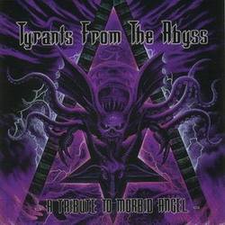 Morbid Angel : Tyrants from the Abyss : a Tribute to Morbid Angel